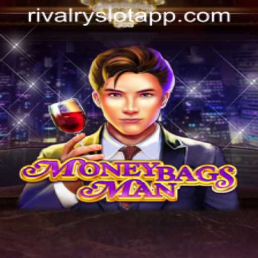 Discover the Exciting World of MoneybagsMan in the RIVALRY SLOT APP