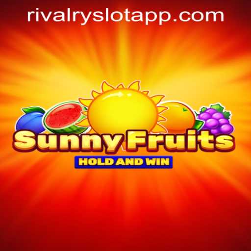 Discovering SunnyFruits: A Riveting Journey into the RIVALRY SLOT APP